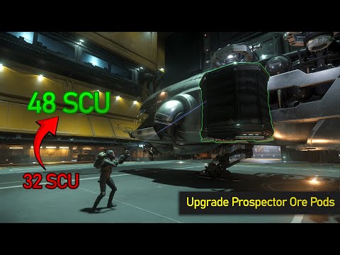 How To Upgrade Mining Ore Pods On Prospector In Star Citizen