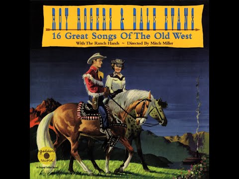 Roy Rogers & Dale Evans - Great Songs Of The Old West