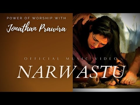 NARWASTU (official music video) - Ps Jonathan Prawira #powerofworship #narwastu