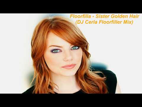 Floorfilla - Sister Golden Hair (DJ Cerla Floorfiller Mix)