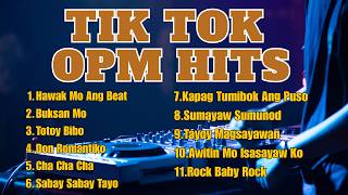 Download lagu TIK TOK OPM HITS .. HAWAK MO ANG BEAT | BUKSAN MO | SUMAYAW SUMUNOD | TAYOY MAG SAYAWAN | TOTOY BIBO mp3