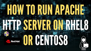 How To Run Apache HTTP Server On RHEL8 Or CentOS 8