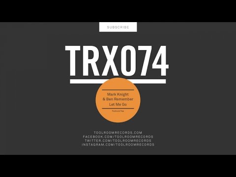 Mark Knight & Ben Remember - Let Me Go