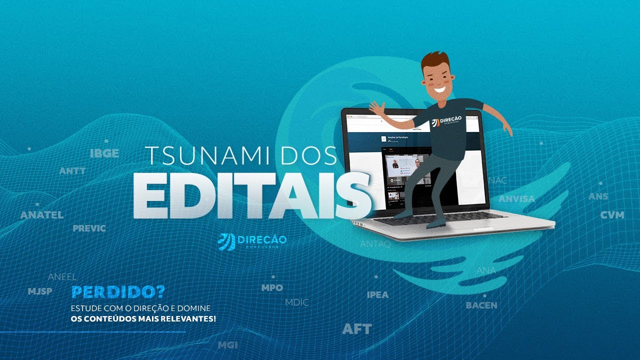 TSUNAMI DOS EDITAIS!
