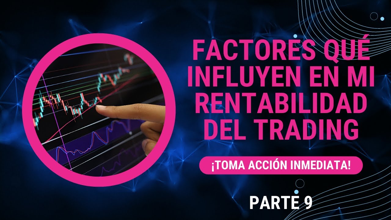 Los Obstáculos Invisibles para la Rentabilidad en el Trading