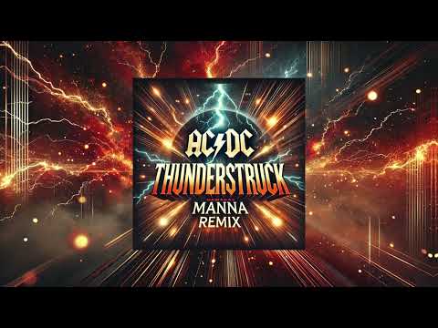 AC/DC - Thunderstruck (MANNA Remix)