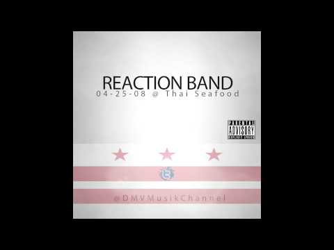 REACTION BAND- "SHE CAN GET IT/NO AIR" (04/25/08 @ THAI SEAFOOD)