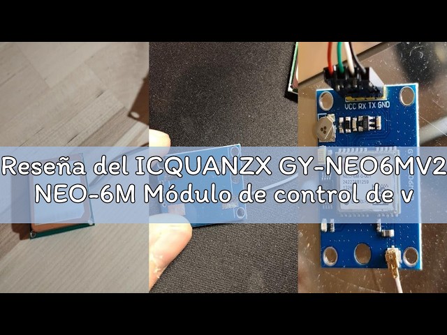 Vídeo relacionado con ICQUANZX GY-NEO6MV2 NEO-6M Módulo de control de vuelo GPS 3 V-5 V con antena de cerámica superfuerte compatible con Arduino EEPROM APM 2.5