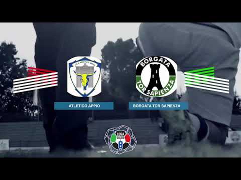 LEGACALCIO8 STAGIONE 21/22 SERIE B: ATLETICO APPIO - BORGATA TOR SAPIENZA