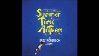 Eric Roberson : Summertime Anthem (Feat. Chubb Rock)
