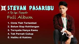 Download lagu STEVAN PASARIBU FULL ALBUM TERBARU TOP HITS mp3