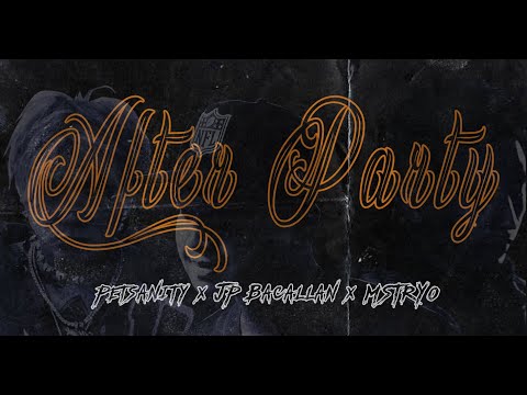 After Party - Petsanity x JP Bacallan x M$TRYO #1trending