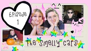 The Smelly Cats Podcast First Episode Preview!