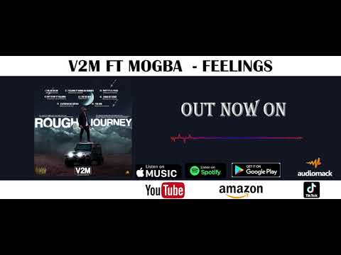 V2M ft MOGBA   FEELINGS (OFFICIAL AUDIO)