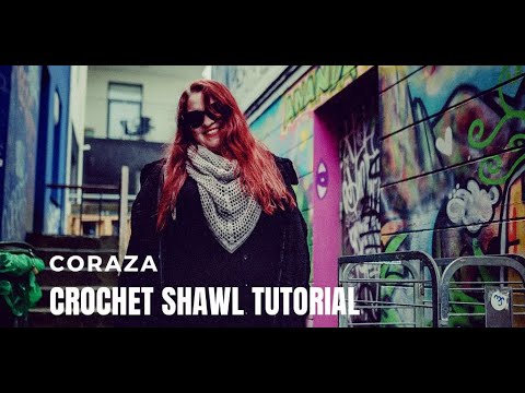 CORAZA Shawl  -  Full Crochet Tutorial