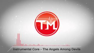 Instrumental Core - The Angels Among Devils