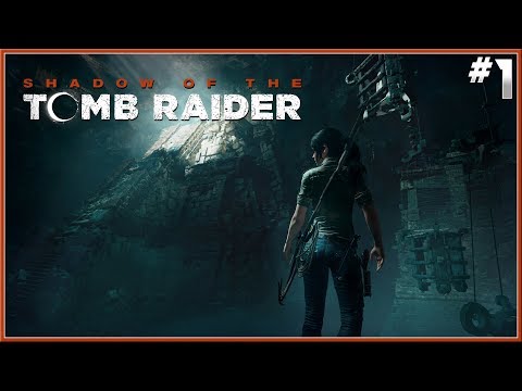SHADOW OF THE TOMB RAIDER - 4K Walkthrough Gameplay Part 1 - PS4 PRO (2018) HD