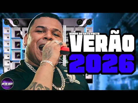 BONDE DO GATO PRETO 2026 - MÚSICAS NOVAS - REPERTÓRIO ATUALIZADO - VERÃO 2026 - ULTRA MÉDIOS GRAVES