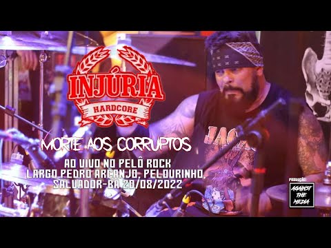 Injúria - Morte Aos Corruptos (Ao Vivo No Pelô Rock 2022)