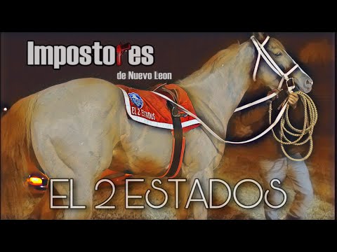 Impostores De Nuevo Leon - El 2 Estados