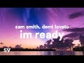 Sam Smith, Demi Lovato - I’m Ready (Lyrics)