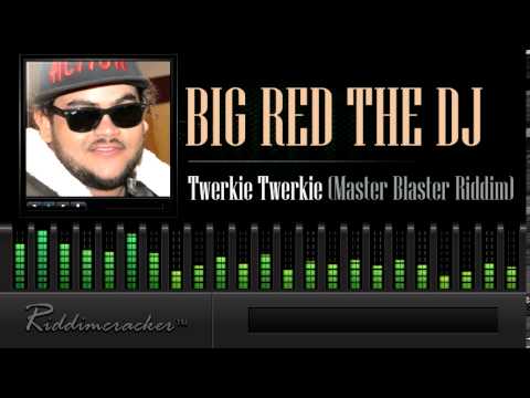 Big Red The DJ - Twerkie Twerkie (Master Blaster Riddim) [Soca 2014]