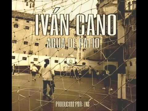 IVAN CANO ( SACRIFICIO Y PASTA  ) X LNS  /AGUA DE PATIO
