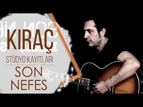 Kıraç - Son Nefes - Stüdyo Kayıtları