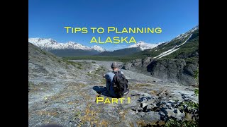 Tips to Plan an Alaskan Vacation - Part 1