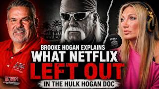Brooke Hogan Explains What Netflix LEFT OUT in the Hulk Hogan Doc