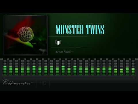 Monster Twins - Gyal (Juice Riddim) [HD]