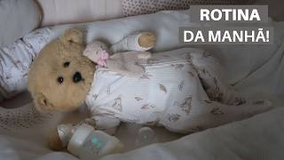 ROTINA DA MANHÃ COM A BEBÊ URSA REBORN! 🧸