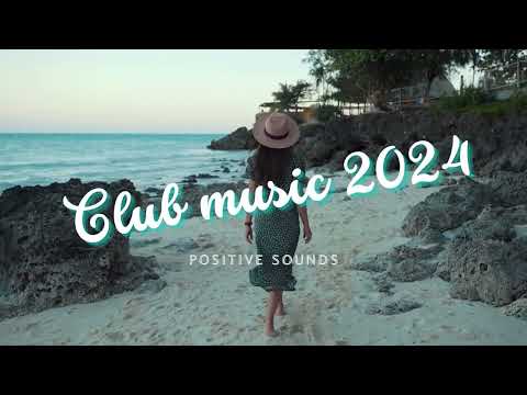 KissKa - Club Music 2024 @PositiveSoundsLive  #club #składanka #2024