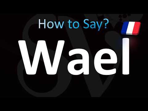 How to Pronounce ''Wael'' Correctly! (French)