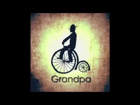 Oh Grandpa - Walk it Right