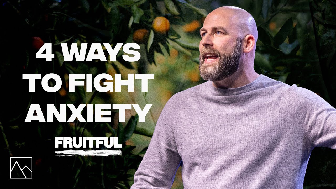 4 Ways to Fight Anxiety