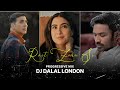 Rait Zara Si | Deep House | Remix | DJ Dalal London | Chillout Music | Atrangi Re | AR Rahman