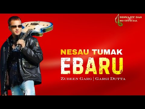Nesau Tumak Ebaru | Zubeen Garg | Gargi Dutta | Assamese Song | Biswajit Das BD Official 