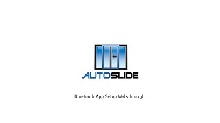 AutoSlide  Bluetooth App Setup Walkthrough