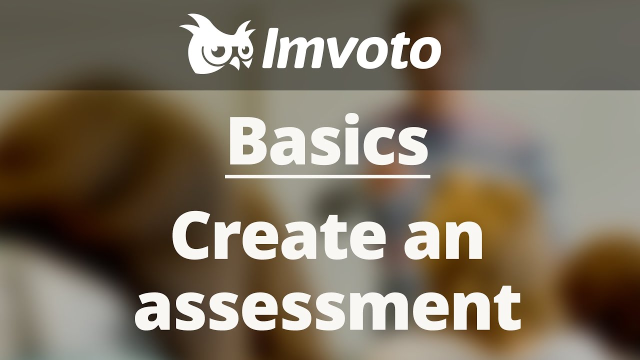 Imvoto basics: Create an assessment
