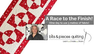 A Race to the Finish! What have I gotten myself into?? Quilting to a deadline