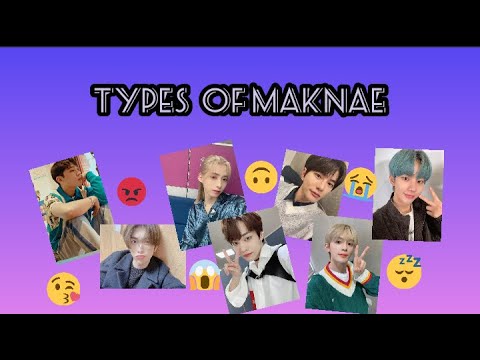 [TEENTOP/UP10TION/ONF/ONEUS/GOLDENCHILD/VERIVERY/MCND] TYPES OF MAKNAE😁😚😴😭😡😱