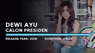 Download lagu Dewi Ayu - Calon Presiden (Lyric) mp3