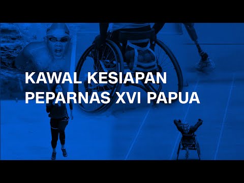 Kawal Kesiapan Peparnas XVI Papua