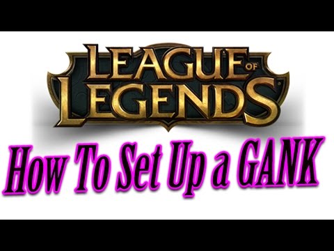 How To Set Up a GANK? League Of Legends