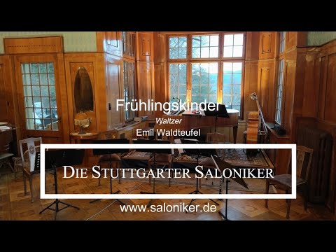 Les Violettes - Frühlingskinder-Walzer - Èmile Waldteufel (1837-1915) -DIE STUTTGARTER SALONIKER