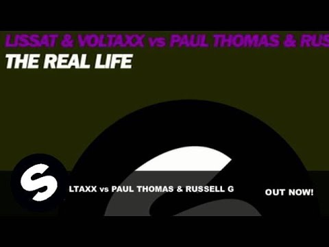 Lissat & Voltaxx vs Paul Thomas & Russell G - The Real Life (Original Mix)