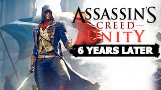 Assassin's Creed Unity: 6 Years Later