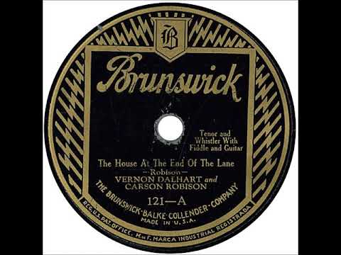 The House at the End of the Lane ~ Vernon Dalhart and Carson Robison (1927)