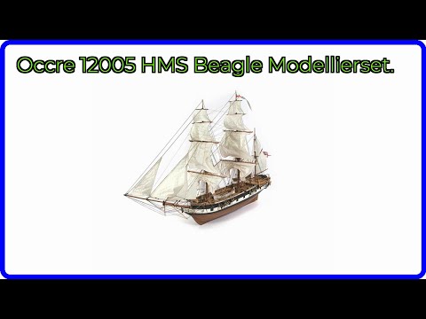 BEWERTUNG (2025): Occre 12005 HMS Beagle Modellierset.. WESENTLICHE Einzelheiten
